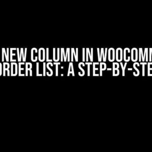 Add a New Column in WooCommerce Admin Order List: A Step-by-Step Guide