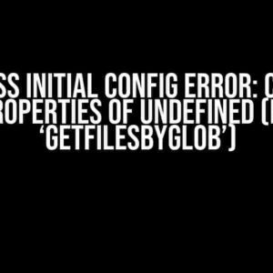 Cypress Initial Config Error: Cannot read properties of undefined (reading ‘getFilesByGlob’)