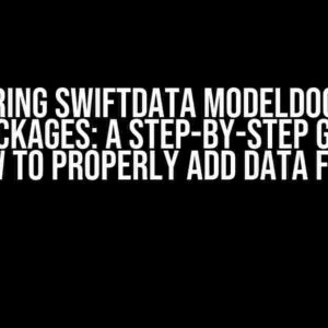 Mastering SwiftData ModelDocument File Packages: A Step-by-Step Guide on How to Properly Add Data Files